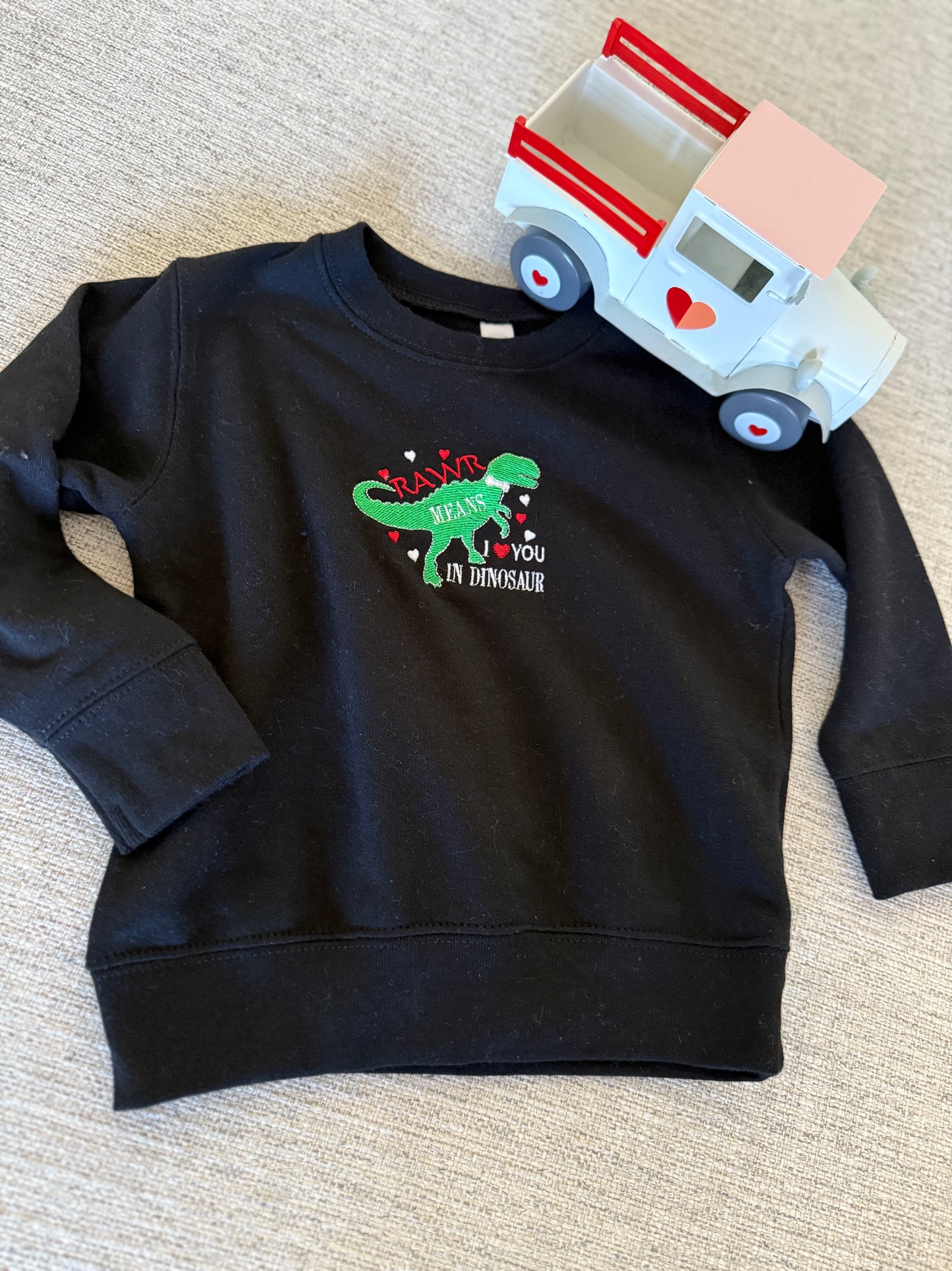 RAWR Means I love you - Toddler Sweatshirt