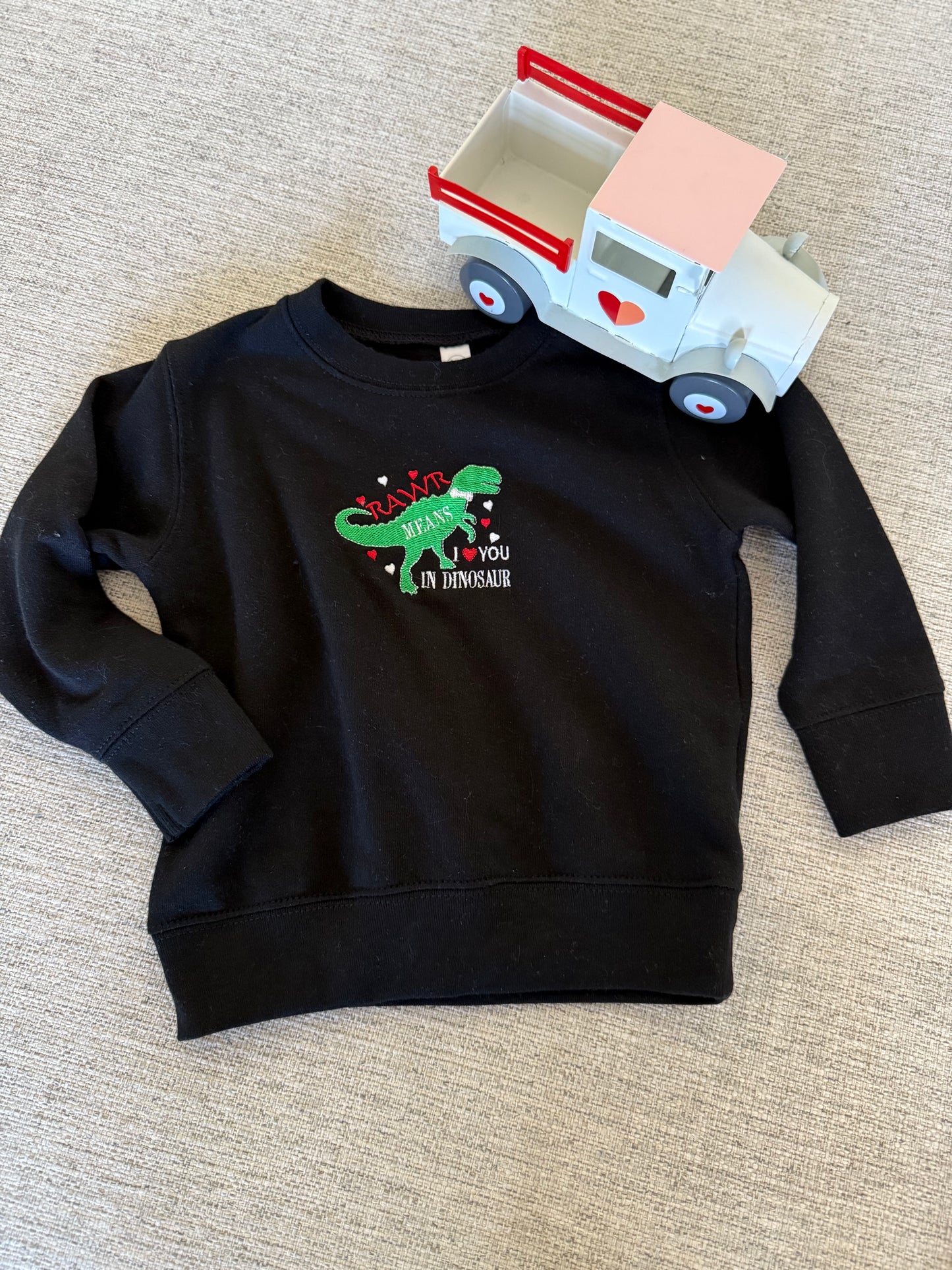 RAWR Means I love you - Toddler Sweatshirt